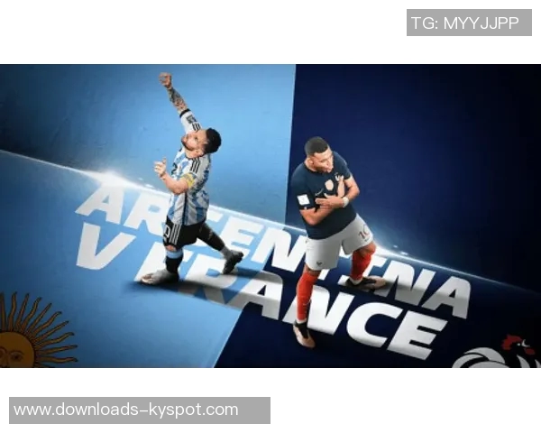 2022阿根廷与法国巅峰对决梅西与姆巴佩的世纪之战